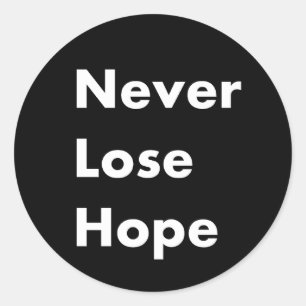 Sticker Rond Ne perdez jamais espoir