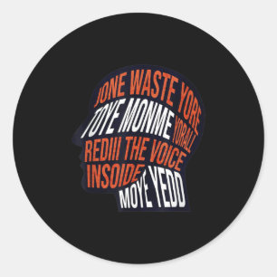 Sticker Rond Ne perdez pas votre temps sur moi Voix dans ma têt