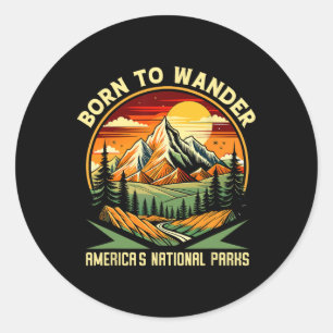 Sticker Rond Né pour errer dans les parcs nationaux d'Amérique
