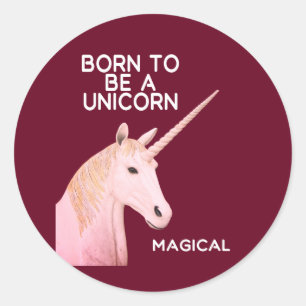 Sticker Rond Né pour être une Unicorne Statue Head et Magique