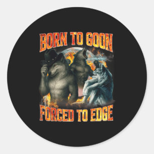 Sticker Rond Né pour faire le fou, forcé de se mettre à l'écart