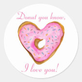 Sticker Rond Ne Sais-Tu Pas, Je T'Aime Du Coeur Donut (Devant)