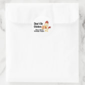 Sticker Rond Ne sois pas poulet (Sac)