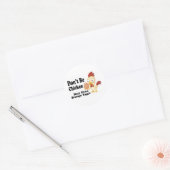 Sticker Rond Ne sois pas poulet (Enveloppe)