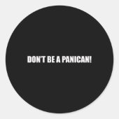 Sticker Rond Ne sois pas un panicain (Devant)