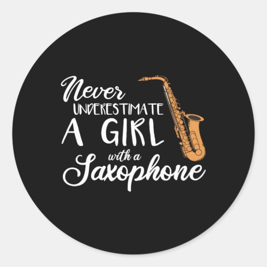 Sticker Rond Ne Sous-Estimez Jamais Un Avec Saxophone (Devant)