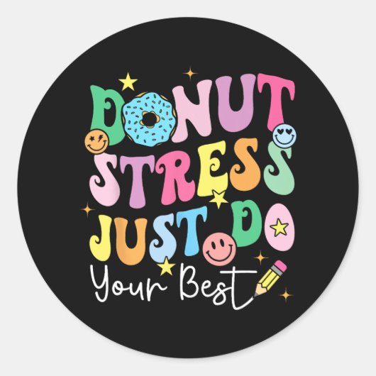 Sticker Rond Ne stress pas faire votre meilleur jour de test En (Devant)
