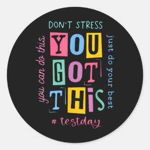 Sticker Rond Ne Stress Pas Que Tu As Ce Que Tu Peux Faire... De