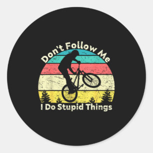 Sticker Rond Ne suivez pas faire des choses stupides rétro vint