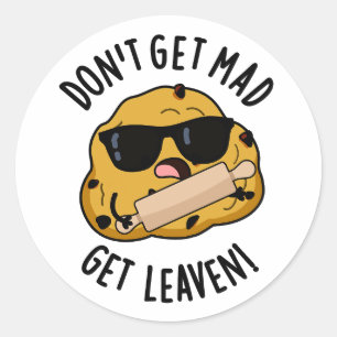 Sticker Rond Ne t'en fais pas Mad Obtenir Leaven Funny Dough Pu