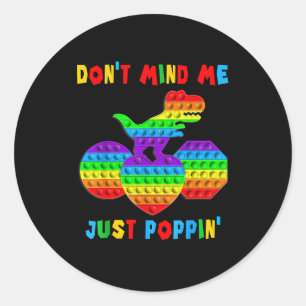 Sticker Rond Ne T'inquiète Pas De Moi, Simplement Pn' Drôle De 