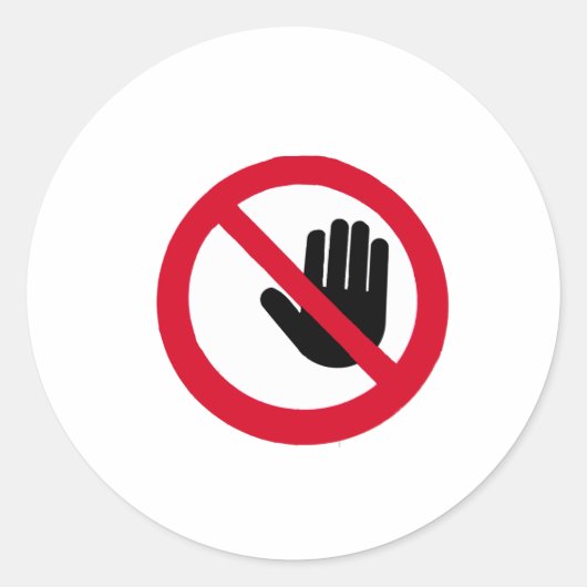 Sticker Rond Ne touche pas ! ! ! (Devant)