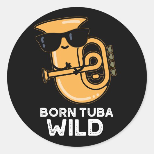 Sticker Rond Né Tuba Wild Funny Music Pun Dark BG (Devant)