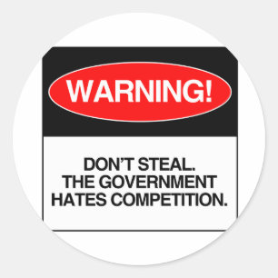 Sticker Rond Ne volez pas. Le gouvernement déteste la