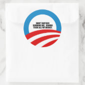 STICKER ROND NE VOUS BATTEZ PAS DE MOI. OBAMA A PRIS TOUT MON A (Sac)