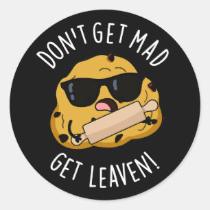 Sticker Rond Ne vous fâchez pas, faites lever la pâte drôle Pun