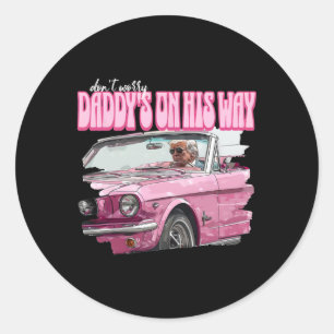 Sticker Rond Ne vous inquiétez pas papa est en route Drôle Dona