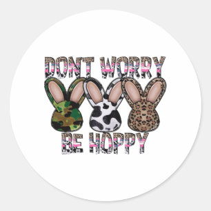 Sticker Rond Ne vous inquiétez pas, soyez chanceux