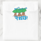 Sticker Rond Ne vous mêlez pas des arbres ! (Sac)