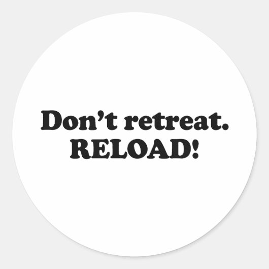 Sticker Rond Ne vous retirez pas. Rechargez. (Devant)