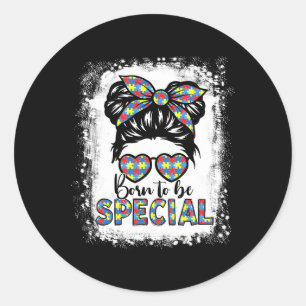 Sticker Rond Née Pour Être Fille Aux Chignon Dérangé Spéciale S