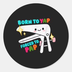 Sticker Rond Née pour faire un frottis forcée au spéculum gynéc