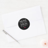 Sticker Rond Nene Est Mon Nom Spoiling Est Mon Jeu Drôle (Enveloppe)