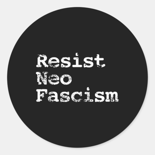 Sticker Rond Neo Fascisme Anti Trump Anti Bolsonaro Cadeaux #2 (Devant)