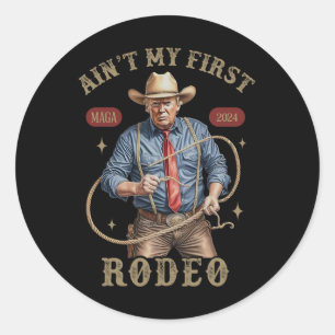 Sticker Rond N'est pas mon premier rodéo Western Cowboy Funny T