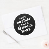 Sticker Rond "N'est rien d'autre qu'un G Thang" Parti Hip hop d (Enveloppe)