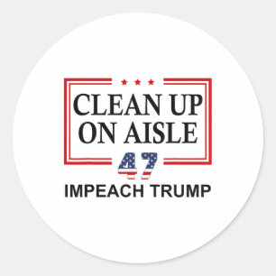 Sticker Rond Nettoyage dans l'allée 47 Impeach Trump 86 47 Anti