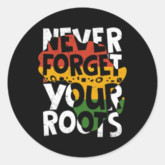 Sticker Rond Never Forget Your Roots Afro American Black Histor