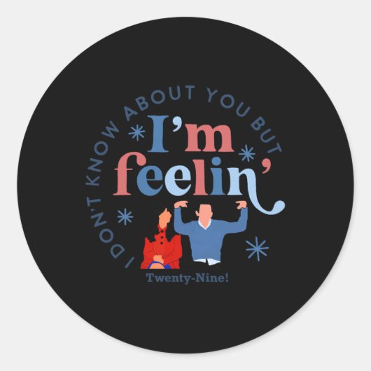 Sticker Rond New Girl 29 I'm Feelin' Twenty Nine Happy Birthday (Devant)