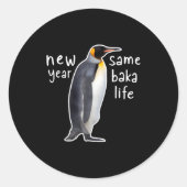 Sticker Rond New Year Same Baka Life Funny Penguin (Devant)
