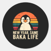 Sticker Rond New Year Same Baka Life Penguin Joke  (Devant)