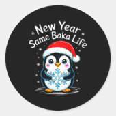 Sticker Rond New Year Same Baka Life Penguin Joke  (Devant)