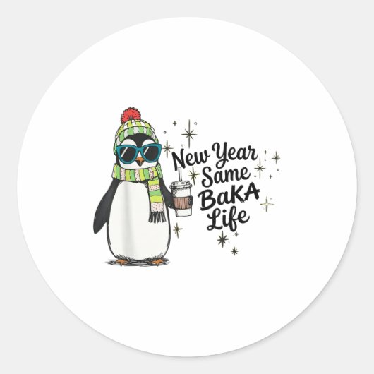 Sticker Rond New Year Same Baka Life Penguin Meme Joke  (Devant)