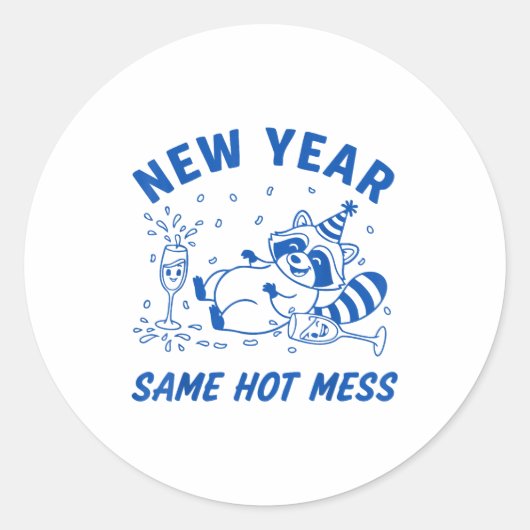 Sticker Rond New Year Same Hot Mess Raccoon Fun Party  (Devant)
