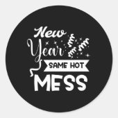 Sticker Rond New Year Same Mess Funny New Year's Eve (Devant)