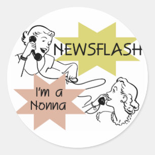 Sticker Rond Newsflash Je suis une Nonna Tshirts et cadeaux