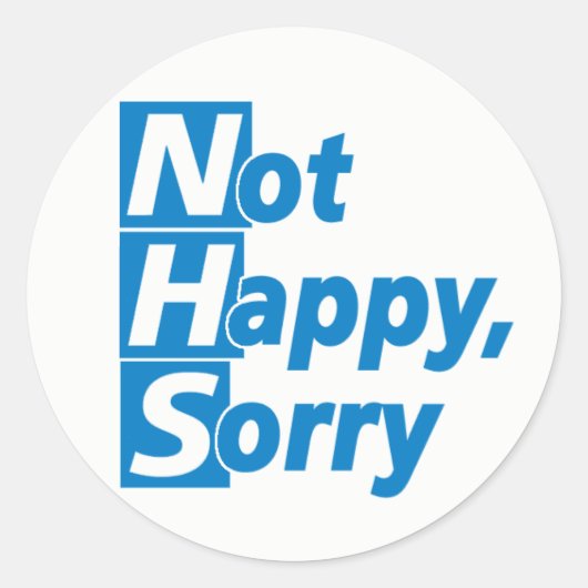 Sticker Rond NHS - Pas Heureux, Désolé ! (Devant)