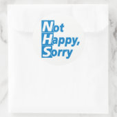Sticker Rond NHS - Pas Heureux, Désolé ! (Sac)