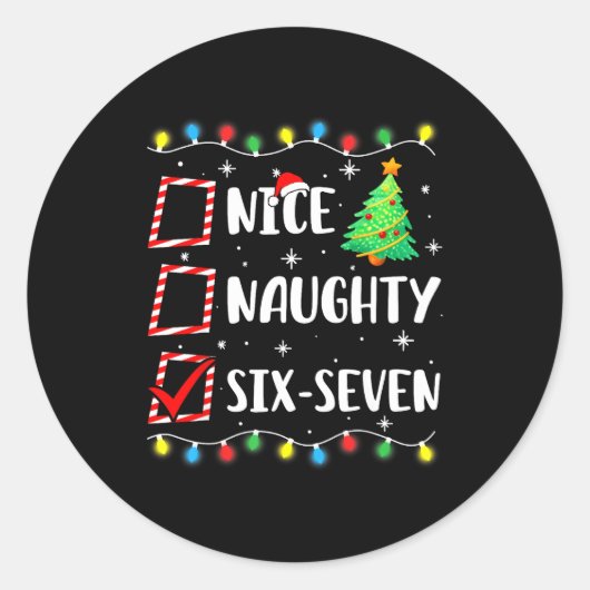 Sticker Rond Nice Naughty 67 Six Seven Funny Christmas 6 7 Meme (Devant)