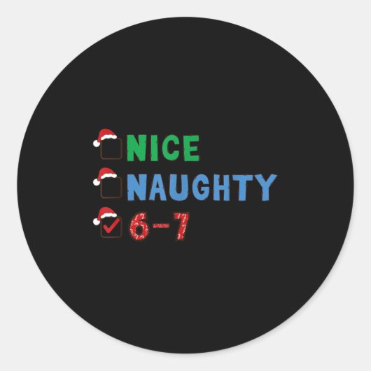 Sticker Rond Nice Naughty 6 7 Meme 67 Christmas Six Seven Xmas  (Devant)