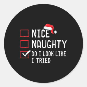 Sticker Rond Nice Naughty Ai-Je L'Air D'Avoir Essayé La Liste D