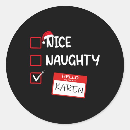 Sticker Rond Nice Naughty Bonjour Mon Nom Est Karen Père Noël X (Devant)