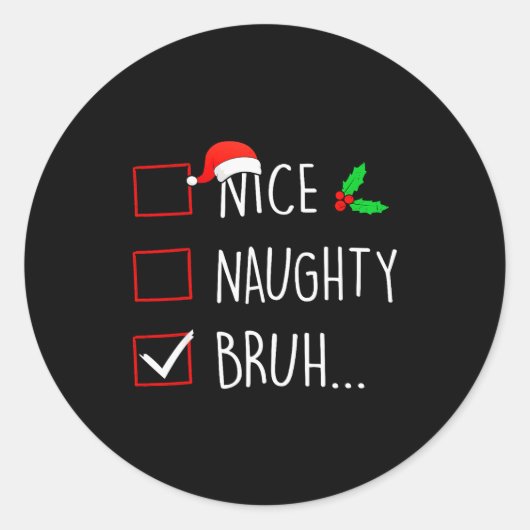 Sticker Rond Nice Naughty Bruh Christmas Family Matching (Devant)