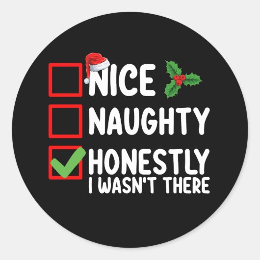 Sticker Rond Nice Naughty Honnêtement Je n'étais pas là Noël (Devant)