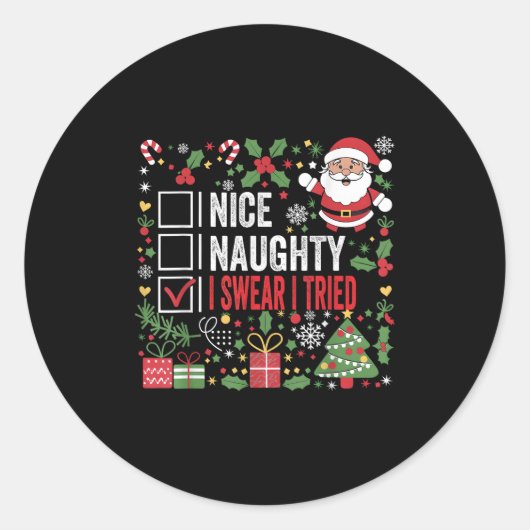 Sticker Rond Nice Naughty I Swear I Tried Funny Christmas Santa (Devant)
