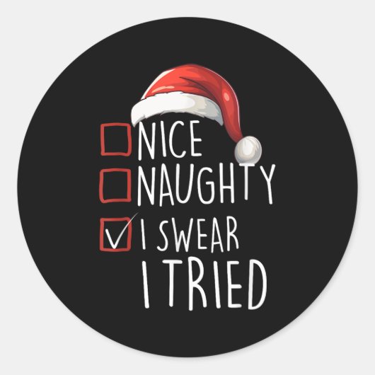 Sticker Rond Nice Naughty I Swear I Tried Xmas Santa Claus Chri (Devant)